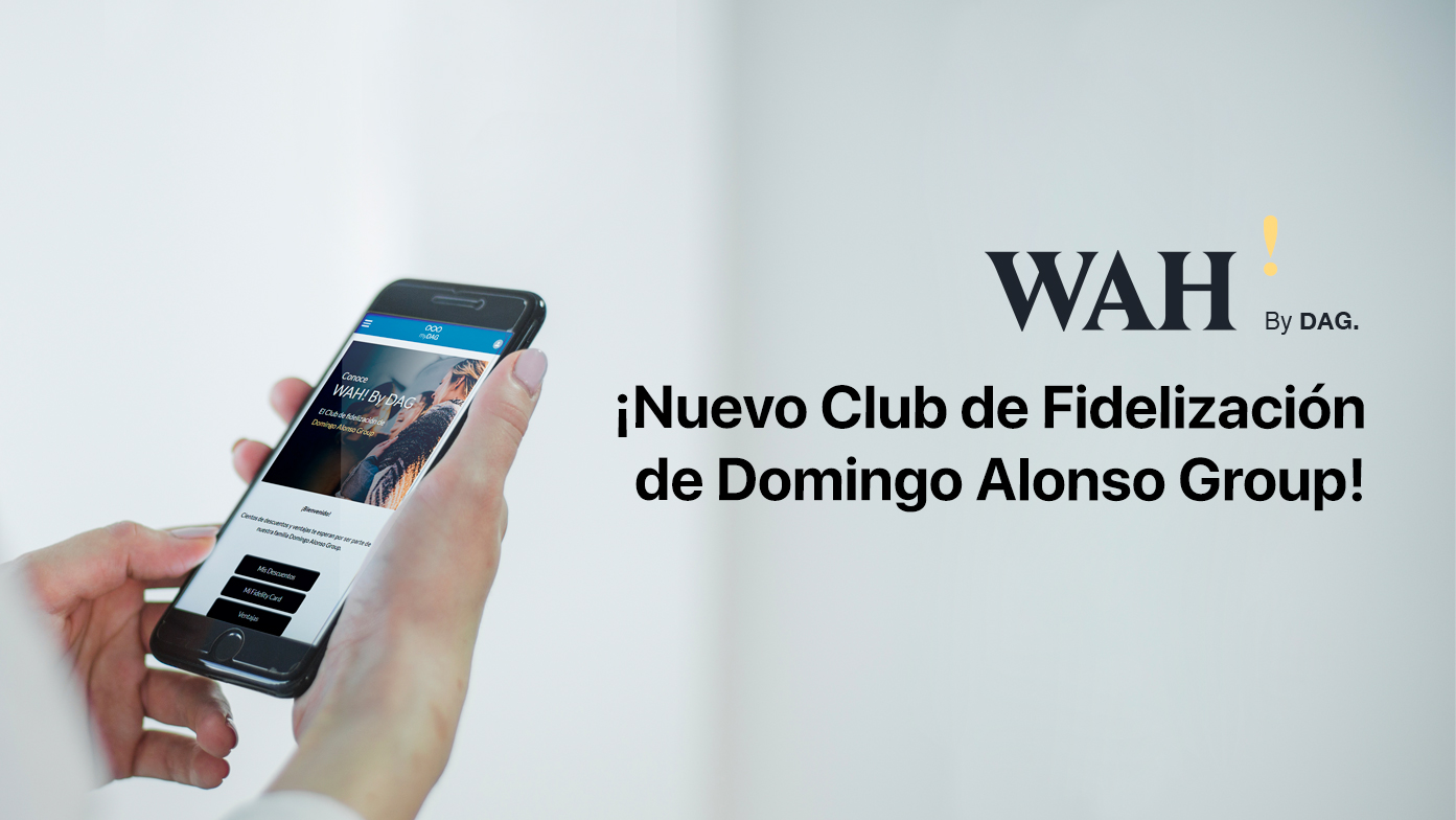 Con el fin de conseguir la máxima satisfacción y ser su opción de confianza en todo momento, el grupo líder en automoción de las islas, presenta su nuevo club de fidelización: WAH! By DAG. Un nuevo producto que ha sido diseñado para sorprender y apoyar a los clientes del grupo y a todo aquel que busque tener en su cartera un sinfín de ventajas y soluciones. Este club de fidelización nace en un entorno digital para que los usuarios dispongan de la experiencia WAH! By DAG en la palma de su mano.